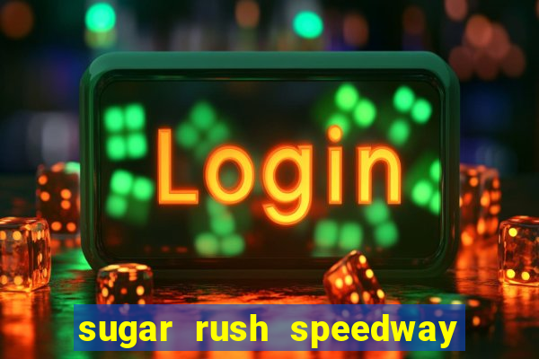 sugar rush speedway download android